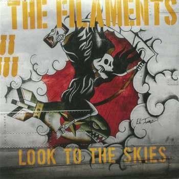 The Filaments : Look to the Skies
